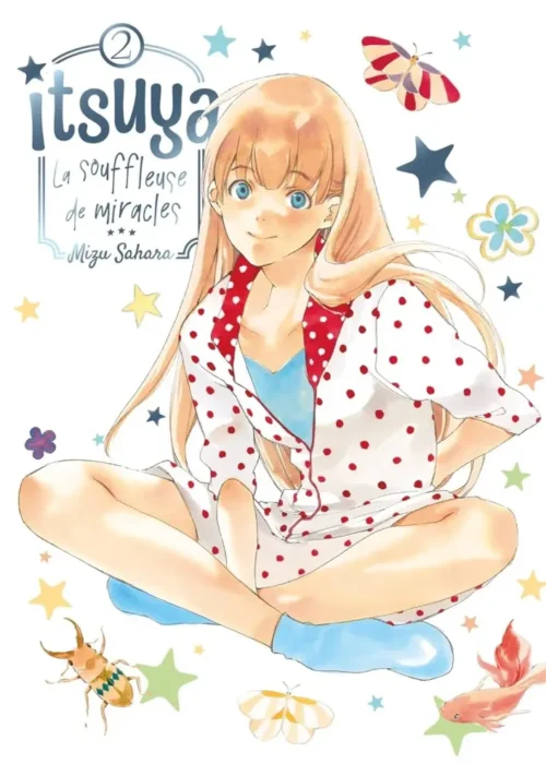 Itsuya la souffleuse de miracles T02