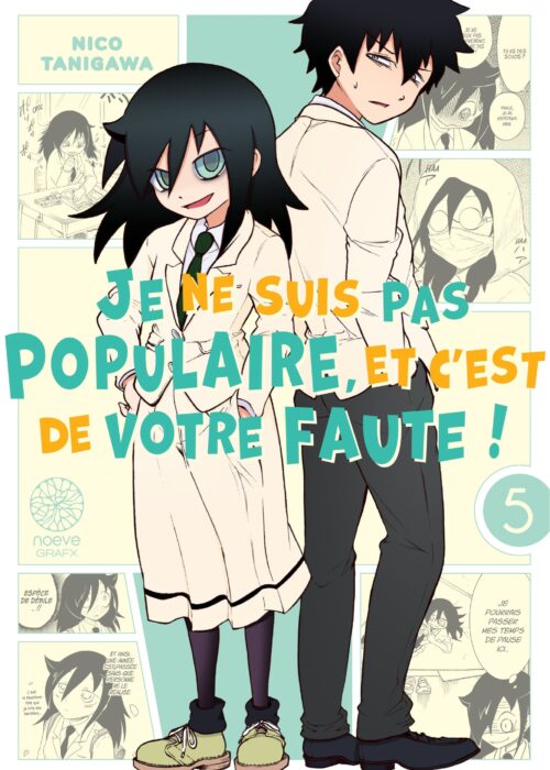 Watamote : Je ne suis pas populaire, et c’est de votre faute! T05
